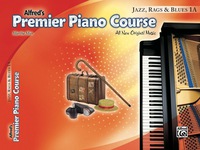 Cover image: Premier Piano Course: Jazz, Rags & Blues Book 1A 1st edition 9780739096307