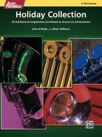 Cover image: Accent on Performance Holiday Collection for Alto Clarinet: 22 Full Band Arrangements Correlated to "Accent on Achievement" 1st edition 9780739097564