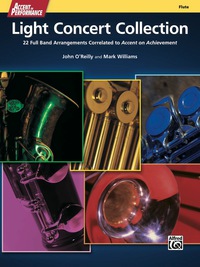 Cover image: Accent on Performance Light Concert Collection for Flute: 22 Full Band Arrangements Correlated to "Accent on Achievement" 1st edition 9780739097847
