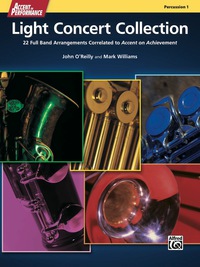 Cover image: Accent on Performance Light Concert Collection for Percussion 1 (Snare Drum, Bass Drum, Claves, Maracas, Suspended Cymbal): 22 Full Band Arrangements Correlated to "Accent on Achievement" 1st edition 9780739097885