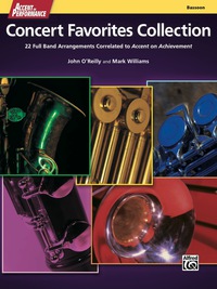 Cover image: Accent on Performance Concert Favorites Collection for Bassoon: 22 Full Band Arrangements Correlated to "Accent on Achievement" 1st edition 9780739098189