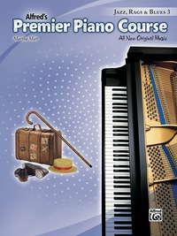 Cover image: Premier Piano Course: Jazz, Rags & Blues Book 3: All New Original Music 1st edition 9781470610593