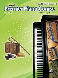 Cover image: Premier Piano Course: Jazz, Rags & Blues Book 2B: All New Original Music 1st edition 9781470610951