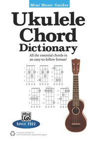Cover image: Mini Music Guides: Ukulele Chord Dictionary: All the Essential Chords in an Easy-to-Follow Format! 1st edition 9780739095270