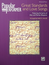 Cover image: Popular Performer: Great Standards and Love Songs: Advanced Piano Music Songbook Collection Featuring the Lyrics of Alan and Marilyn Bergman 1st edition 9780739087565