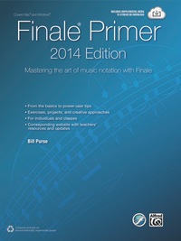 Cover image: The Finale Primer, 2014 Edition: Mastering the Art of Music Notation with Finale 1st edition 9781470616359