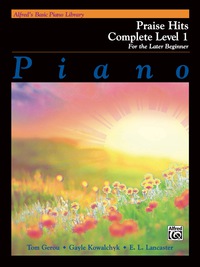 Cover image: Alfred's Basic Piano Course: Praise Hits Complete Level 1A & 1B: For the Later Beginner 1st edition 9781470619572