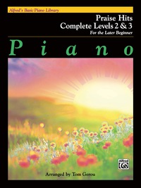 Cover image: Alfred's Basic Piano Course: Praise Hits Complete Levels 2 & 3: For the Later Beginner 1st edition 9781470619589