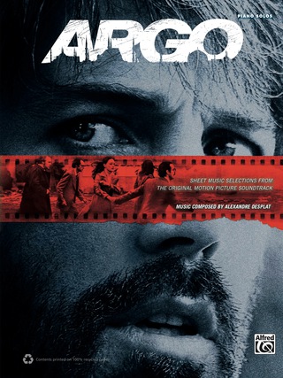 Cover image: Argo: Piano Solo Sheet Music Selections from the Original Motion Picture Soundtrack 1st edition 9780739095904