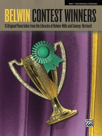 Cover image: Belwin Contest Winners, Book 1: 15 Original Early Elementary to Elementary Piano Solos from the Libraries of Belwin-Mills and Summy-Birchard 1st edition 9780739092781