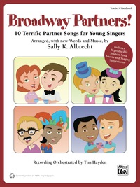 Cover image: Broadway Partners!: 10 Terrific Partner Songs for Young Singers 1st edition 9780739096420