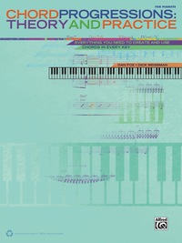 Cover image: Chord Progressions: Theory and Practice: Everything You Need to Create and Use Chords in Every Key 1st edition 9780739070567