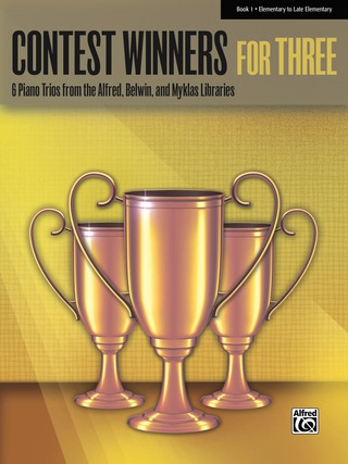 Cover image: Contest Winners for Three, Book 1: 6 Elementary to Late Elementary Piano Trios from the Alfred, Belwin, and Myklas Libraries 1st edition 9780739099278