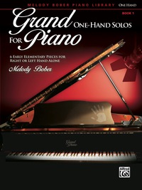 Cover image: Grand One-Hand Solos for Piano, Book 1: 6 Early Elementary Pieces for Right or Left Hand Alone 1st edition 9780739087954