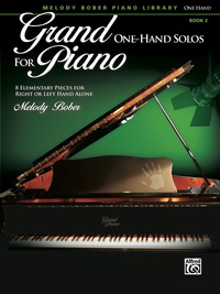 Cover image: Grand One-Hand Solos for Piano, Book 2: 8 Elementary Pieces for Right or Left Hand Alone 1st edition 9780739087961