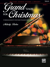Cover image: Grand Solos for Christmas, Book 1: 8 Arrangements for Early Elementary Pianists 1st edition 9781470617288