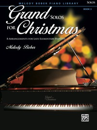 Cover image: Grand Solos for Christmas, Book 3: 8 Arrangements for Late Elementary Pianists 1st edition 9781470617301