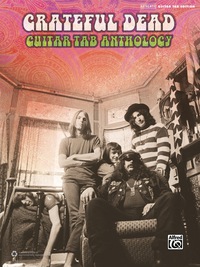 Cover image: Grateful Dead: Guitar TAB Anthology: Authentic Guitar TAB Edition 1st edition 9781470616380