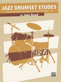 Cover image: Jazz Drumset Etudes: A Guide for Developing Solo Techniques and Melodic Vocabulary, Vol. 1 1st edition 9781470616687