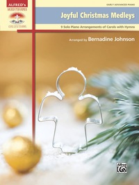 Cover image: Joyful Christmas Medleys: 9 Solo Piano Arrangements of Carols with Hymns for Early Advanced Pianists 1st edition 9781470617356