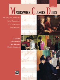 Cover image: Masterwork Classics Duets, Level 8: A Graded Collection of Late Intermediate to Early Advanced Piano Duets by Master Composers 1st edition 9780739097199