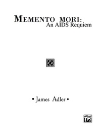 Cover image: Memento Mori: An AIDS Requiem: Choral Worship Cantata for TTBB Chorus and Soprano and Mezzo-Soprano Soloists 1st edition 9781470620240