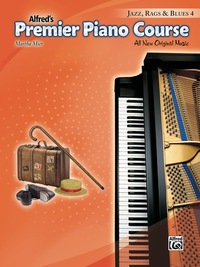 Cover image: Premier Piano Course: Jazz, Rags & Blues Book 4: All New Original Music 1st edition 9781470616717