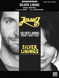 Cover image: Silver Lining (Crazy 'Bout You) (from "Silver Linings Playbook"): Piano/Vocal/Guitar Original Sheet Music Edition 1st edition 9780739095065