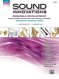 Cover image: Sound Innovations for Concert Band: Ensemble Development for Advanced Concert Band - Flute 1: Chorales and Warm-up Exercises for Tone, Technique and Rhythm 1st edition 9781470618117