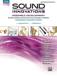 Cover image: Sound Innovations for Concert Band: Ensemble Development for Advanced Concert Band - Baritone B. C.: Chorales and Warm-up Exercises for Tone, Technique and Rhythm 1st edition 9781470618322