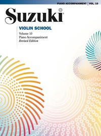 Cover image: Suzuki Violin School - Volume 10: Piano Accompaniment 1st edition 9781470619442