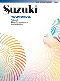 Cover image: Suzuki Violin School - Volume 8: Piano Accompaniment 1st edition 9781470619428