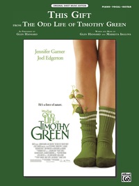 Cover image: This Gift (from Disney's "The Odd Life of Timothy Green"): Piano/Vocal/Guitar Original Sheet Music Edition 1st edition 9780739093818