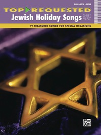 Cover image: Top-Requested Jewish Holiday Songs Sheet Music: 19 Treasured Songs for Special Occasions for Piano/Vocal/Guitar 1st edition 9781470614706