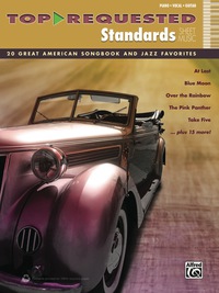 Cover image: Top-Requested Standards Sheet Music: 20 Great American Songbook and Jazz Favorites for Piano/Vocal/Guitar 1st edition 9780739094198