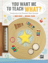 Cover image: You Want Me to Teach What?: Transitioning to the Elementary Music Classroom 1st edition 9781470615604