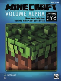 Cover image: Minecraft: Volume Alpha: Piano Sheet Music Selections from the Video Game Soundtrack 1st edition 9780739099537
