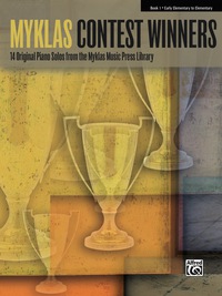 Cover image: Myklas Contest Winners, Book 1: 14 Original Early Elementary to Elementary Piano Solos from the Myklas Music Press Library 1st edition 9780739079461