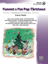 Cover image: Famous & Fun Pop Christmas, Book 4: 10 Appealing Early Intermediate Piano Arrangements 1st edition 9780739082935
