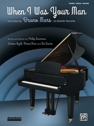 Cover image: When I Was Your Man: Original Sheet Music Edition for Piano/Vocal/Guitar 1st edition 9780739098387