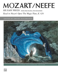 Cover image: Six Easy Pieces (based on Mozart's opera "The Magic Flute," K. 620): Advanced Piano Duets (1 Piano, 4 Hands) 1st edition 9781470614690