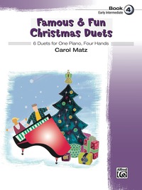 Cover image: Famous & Fun Christmas Duets, Book 4: 6 Early Intermediate Piano Duets (1 Piano, 4 Hands) 1st edition 9781470617264