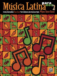 Cover image: Música Latina para Dos, Book 2: 6 Early Intermediate Piano Duets That Celebrate Latin American Styles (1 Piano, 4 Hands) 1st edition 9781470623043