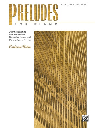 Cover image: Preludes for Piano: Complete Collection: 20 Intermediate to Late Intermediate Pieces that Explore and Develop Lyrical Playing 1st edition 9781470623074