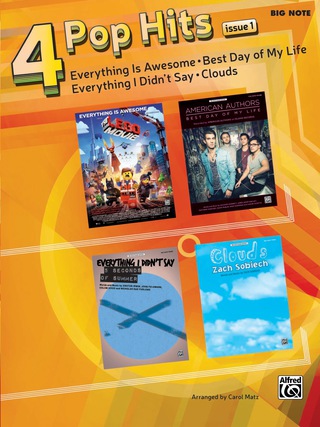 Cover image: 4 Pop Hits: Issue 1 for Big Note Piano: Everything Is Awesome * Best Day of My Life * Everything I Didn't Say * Clouds 1st edition 9781470626129