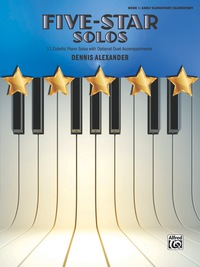 Cover image: Five-Star Solos, Book 1: 11 Colorful Piano Solos for Early Elementary to Elementary Pianists 1st edition 9781470626372