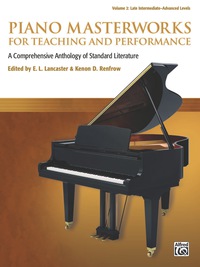 Cover image: Piano Masterworks for Teaching and Performance, Volume 2: A Comprehensive Anthology of Standard Literature for Late Intermediate to Advanced Piano 1st edition 9781470626730