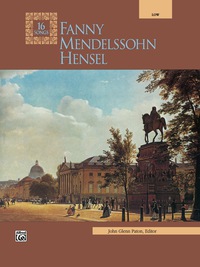 Cover image: Fanny Mendelssohn Hensel: Masterwork Vocal Collection (Lieder) for Low Voice 1st edition 9781470627706