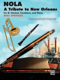 Cover image: NOLA - A Tribute to New Orleans: For Late Intermediate B-Flat Clarinet, Trombone, and Piano 1st edition 9781470623098