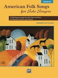 Cover image: American Folk Songs for Solo Singers - Low Voice: 13 Folk Songs Arranged for Solo Voice and Piano for Recitals, Concerts, and Contests 1st edition 9780739078150